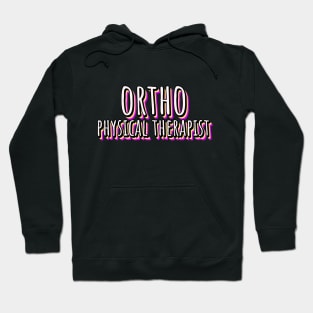 Ortho Physical Therapist Hoodie